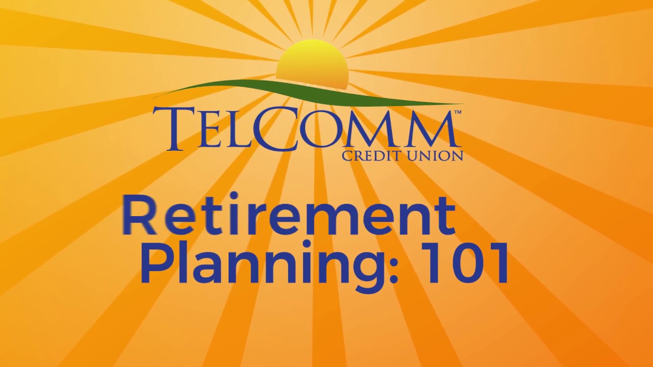 Retirement Planning 101 Credit Union YouTube