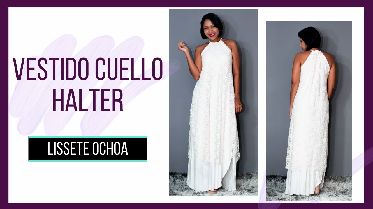 🎁Como hacer 𝕍𝔼𝕊𝕋𝕀𝔻𝕆 ℂ𝕌𝔼𝕃𝕃𝕆 ℍ𝔸𝕃𝕋𝔼ℝ paso a paso, Patronaje Y RÁPIDO👉 LISSETE OCHOA (L8A) - YouTube