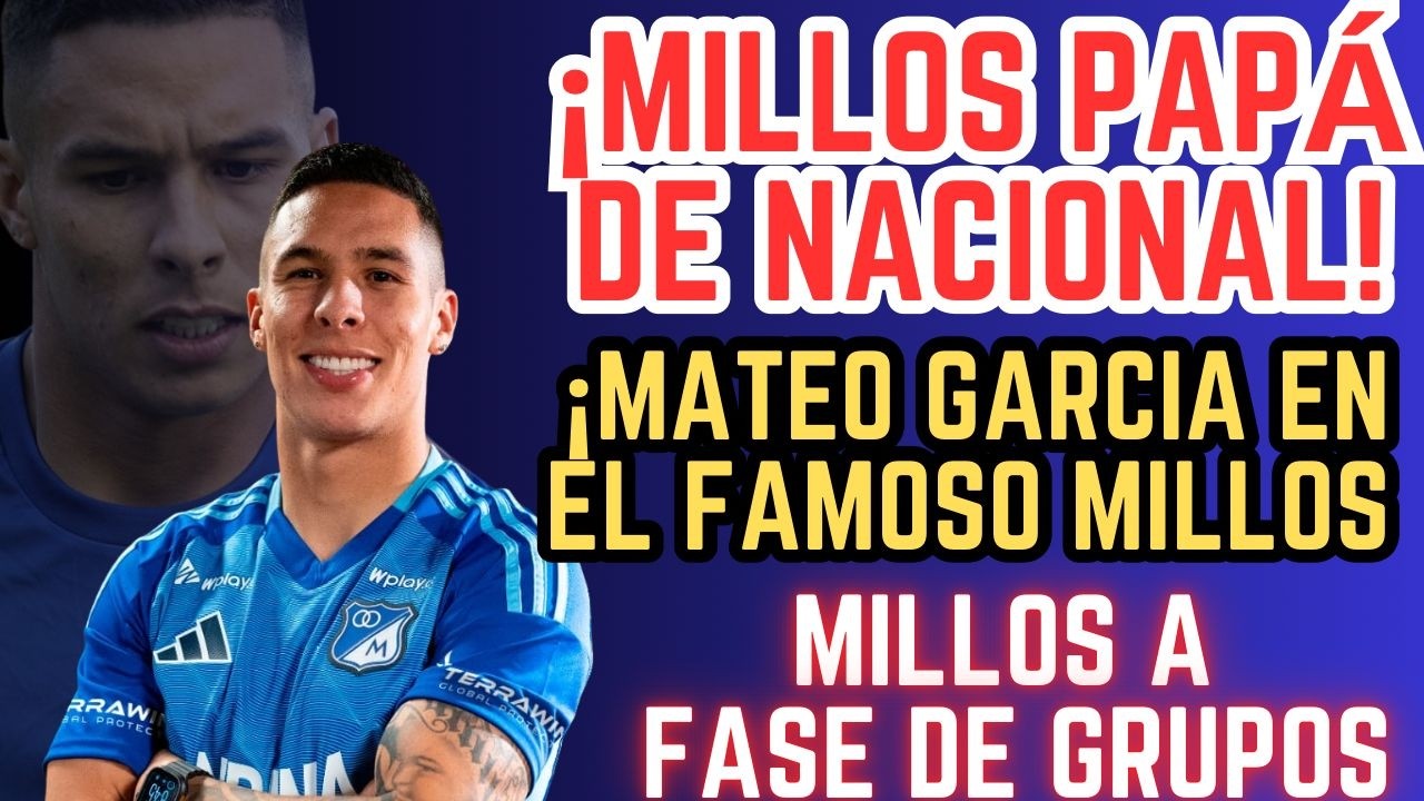 🔵 MILLOS Y UN TRIUNFO HISTÓRICO vs NACIONAL. CLASIFICADOS A COPA SUDAMERICANA. CONTRERAS LA ROMPIÓ