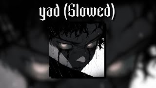 yad (Slowed + Reverb)