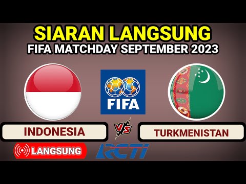 🔴 BERLANGSUNG MALAM HARI FIFA MATCHDAY 2023 ~ INDONESIA VS TURKMENISTAN