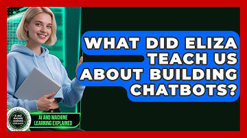 What Did ELIZA Teach Us About Building Chatbots? - AI and Machine Learning Explained
