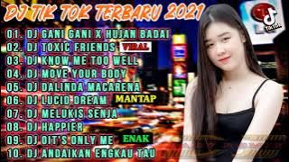 DJ TIKTOK TERBARU 2021 - DJ GANI GANI X TOXIC FRIENDS SLOW BASS REMIX VIRAL
