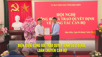 ĐIỆN BIÊN - Công bố, trao quyết định điều động, luân chuyển cán bộ | ĐTV