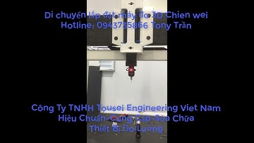Di Chuyển Lắp Đặt Máy Đo 3D Chien Wei