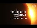 Eclipse solar total 2024: Observa el eclipse con un experto de la  NASA (Transmisión oficial)