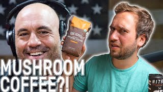 Mushroom Coffee?! Joe Rogan's Favorite Coffee Tried By An Expert