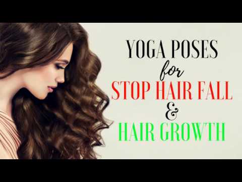 TOP YOGA POSES FOR HAIR FALL & HAIR GROWTH - YouTube