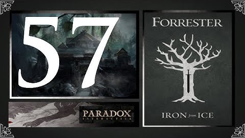 CK2, Game of Thrones: Forresters of Ironrath #57