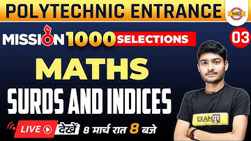 Polytechnic Maths Classes | Maths Surds and Indices | Mission 1000 Selections | Maths By Manak Sir