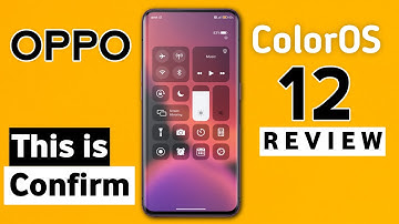 Official Oppo ColorOS 12 Feature Review | New Changes, Oppo Android 12 & ColorOS 12 for F15,F17,F19