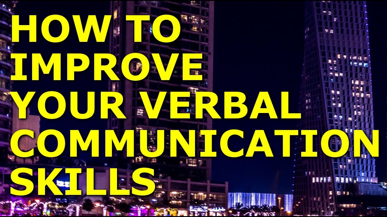communication-skills-how-to-improve-verbal-communication-skills-youtube