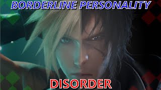 The Final Fantasy Series Has Borderline Personality Disorder