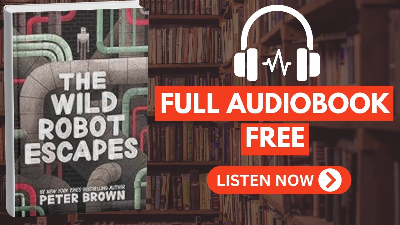 The Wild Robot Escapes by Peter Brown [Full Audiobook Free]