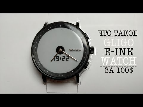 GLIGO E-ink smartwatch. Подробный, пользовательский ОБЗОР аналоговых часов с чернильным экраном.