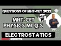 MHT CET PHYSICS MCQ PYQ 2022| ELECTROSTATICS|  BAFNA SIR PHYSICS