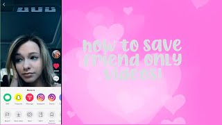 HOW TO SAVE FRIEND ONLY VIDEOS OF TIKTOK!!