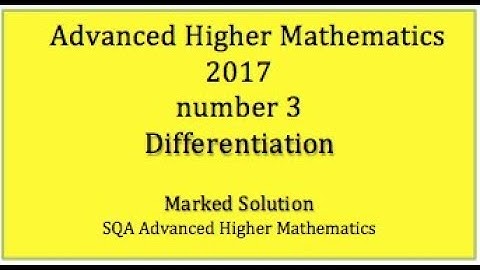 2017 SQA Advanced Higher Mathematics No. 3 Differentiation