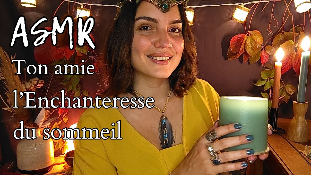 ASMR ROLEPLAY * TON AMIE L'ENCHANTERESSE DU SOMMEIL