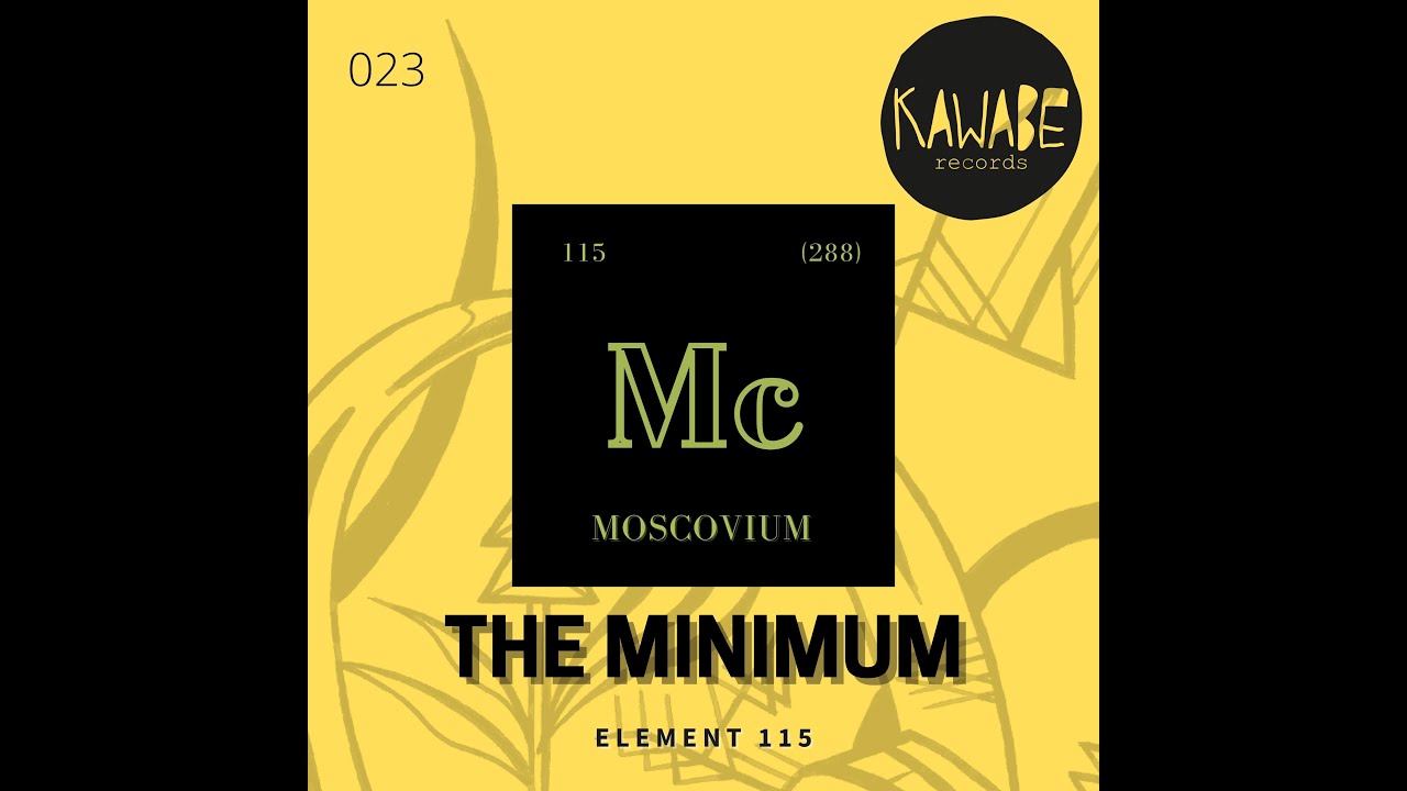 Watch THE MINIMUM - Element 115 on YouTube Watch THE MINIMUM - Element 115 on YouTube