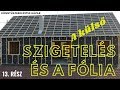 Könnyűszerkezetes Házak 13. RÉSZ - A FAL KÜLSŐ HŐSZIGETELÉSE