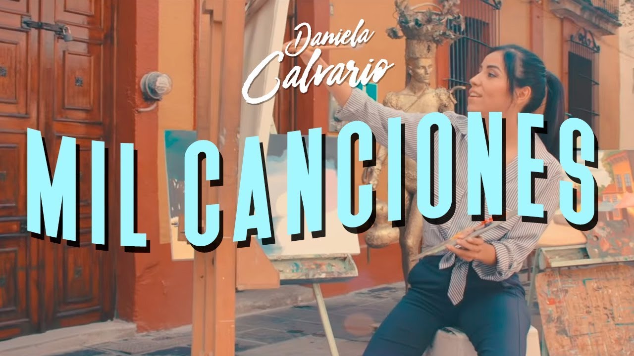 Daniela Calvario - Mil Canciones (Video Oficial)