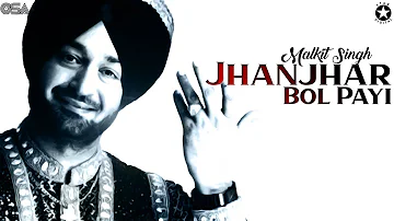 Jhanjhar Bol Payi | Malkit Singh | complete official HD video | OSA Worldwide