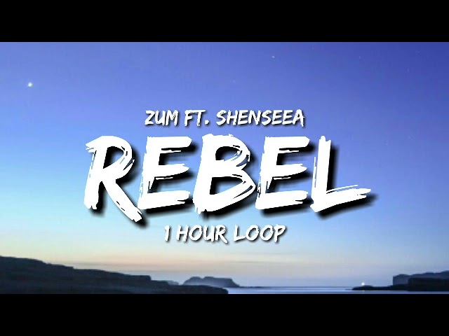 Zum ft. Shenseea - Rebel (1 Hour Loop) [Tiktok Song] class=