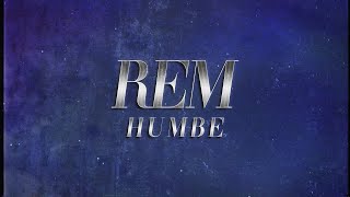 HUMBE - REM 💤 (lyrics)