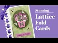 Stunning Lattice/Braided Fold Cards