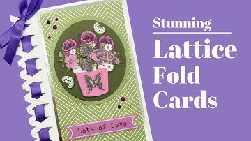 Stunning Lattice/Braided Fold Cards