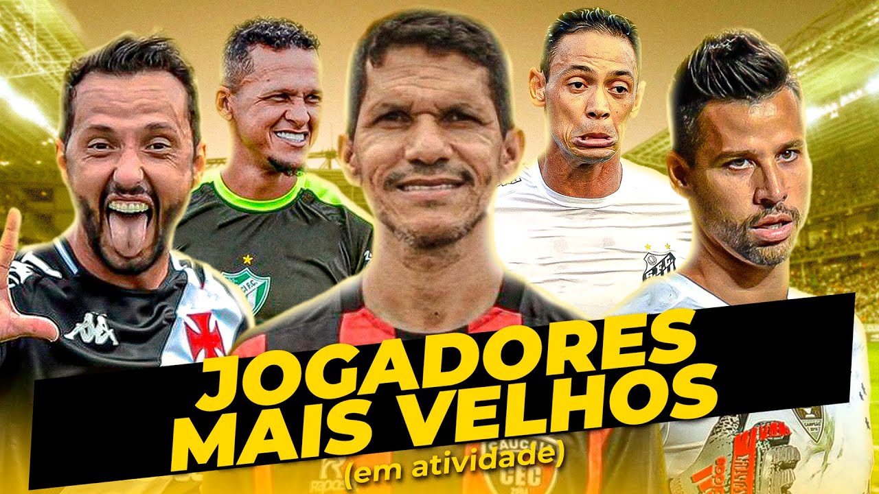 JOGADORES MAIS VELHOS EM ATIVIDADE