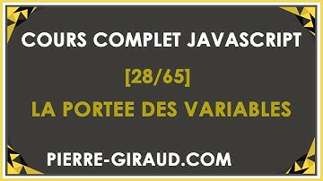 COURS COMPLET JAVASCRIPT [28/65] - La portée en JavaScript