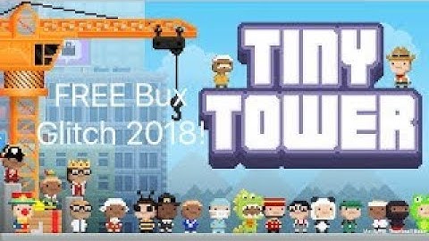 TINY TOWER GET UNLIMITED COINS AND BUCKS!!!