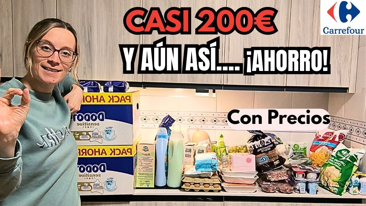 Me Gasté casi 200€…pero Ahorré Más de 50€💸|Compra Semanal Con Precios Carrefour