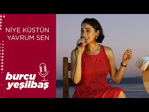 Burcu Yeşilbaş  - Niye  Küstün Yavrum Sen (Live)