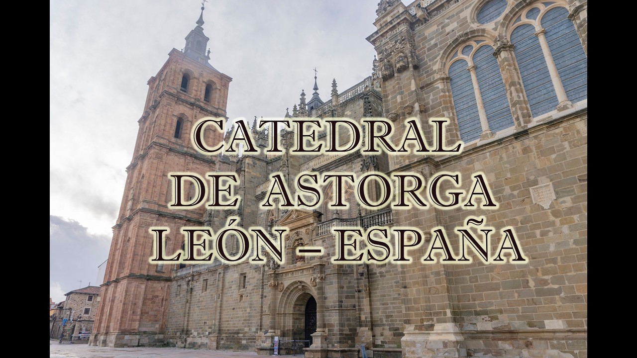 ENP.  Catedral de Astorga -  Astorga -  España