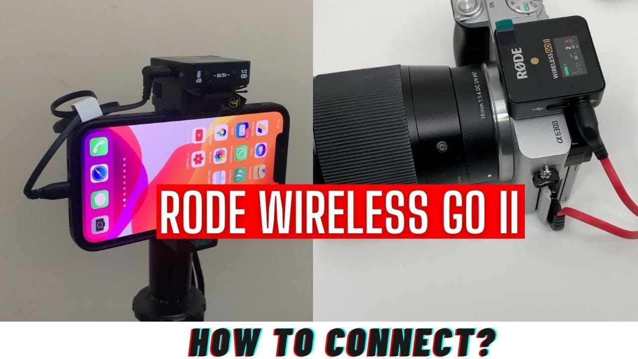 How to connect Rode Wireless GO II with Smartphones, Camera & Laptops? 