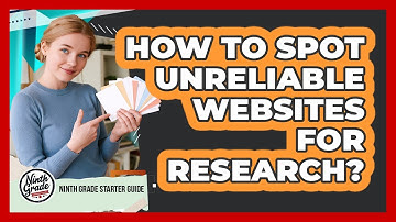 How To Spot Unreliable Websites For Research?