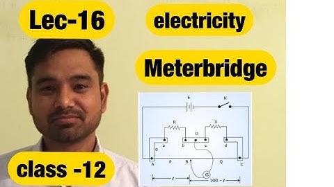 class-12| lec-16| electricity|meter bridge|slide wire bridge| physics by rakesh saini| iit and neet|