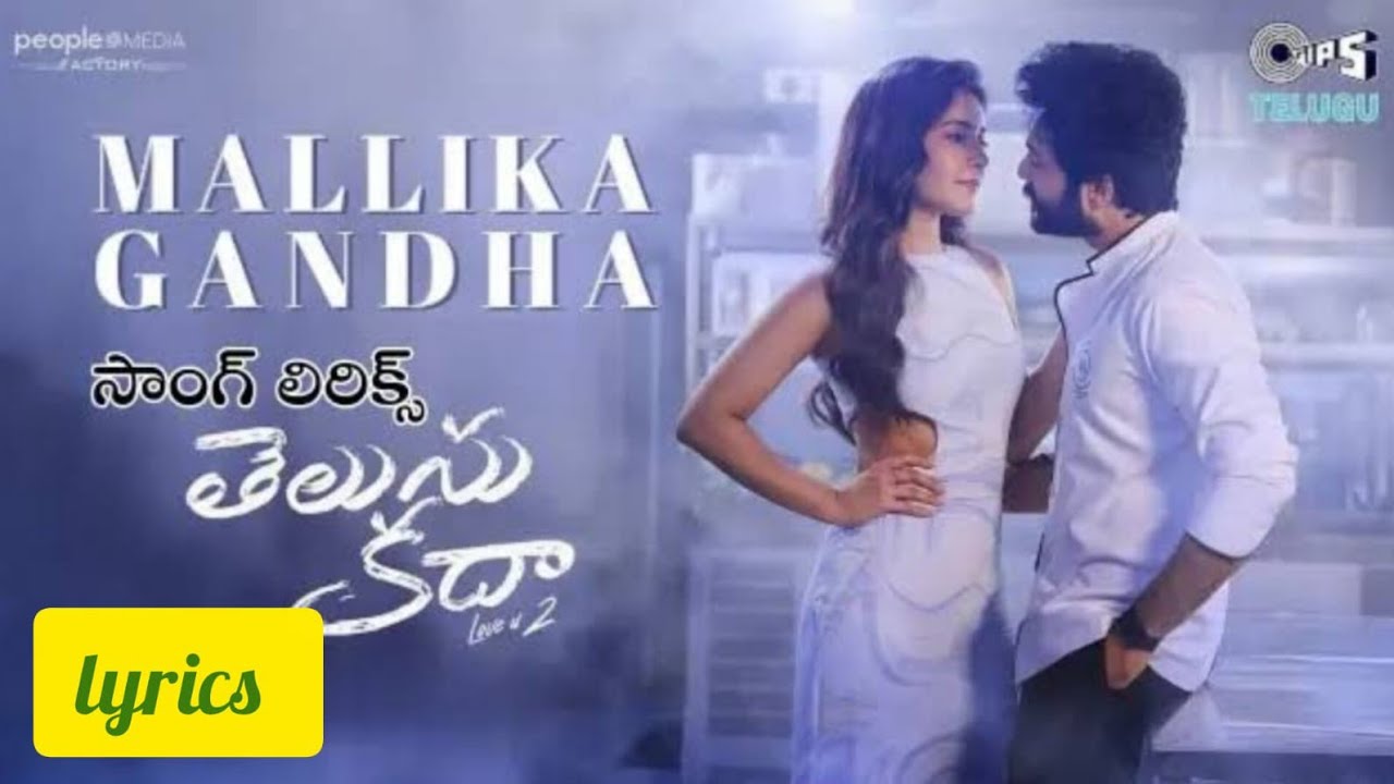 Mallika Gandha song full lyrical video telugu from Telusu Kada movie 