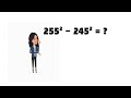 255 square - 245 square