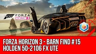 Forza Horizon 3 Barn Find Rumor #15 Location Guide - Holden 50-2106 FX UTE