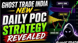 🔥  GTI New | Ghost Trade India New Daily POC Strategy Revealed.