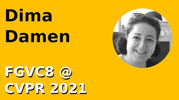 FGVC8: Dima Damen - A Fine-Grained Perspective onto Object Interactions