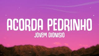 Jovem Dionisio - Acorda Pedrinho (Letra/Lyrics)