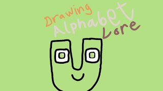 U |Drawing Alphabet Lore|