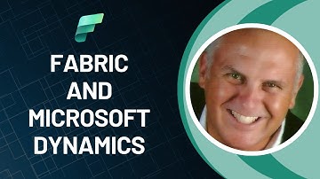 Fabric and Microsoft Dynamics -  Better Together!