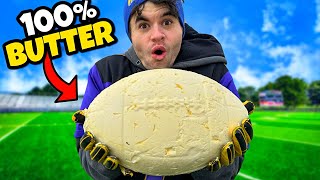 Tackle Football but the Football is Made of BUTTER!