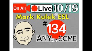 Any vs. Some - Mark Kulek Live Stream Lesson | #134 - English Practice - ESL Any vs. Some - Mark Kulek Live Stream Lesson | #134 - English Practice - ESL